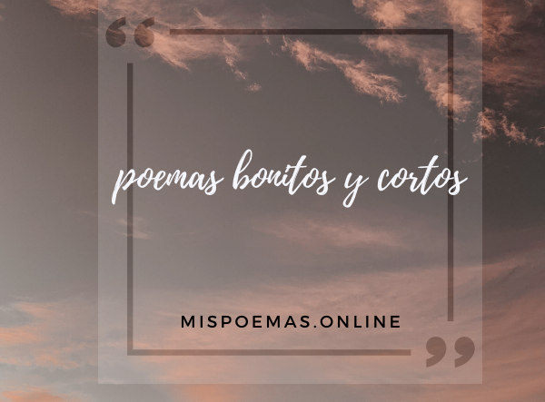 poemas bonitos y cortos