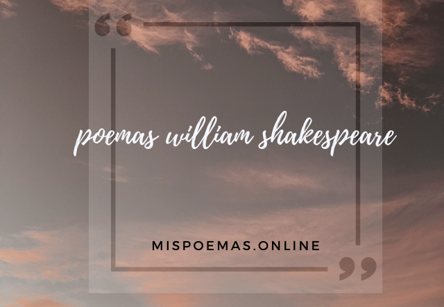 poemas william shakespeare