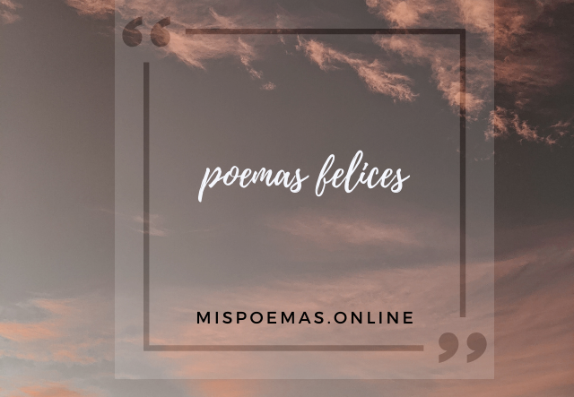 poemas felices