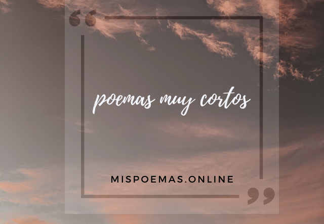 poemas muy cortos