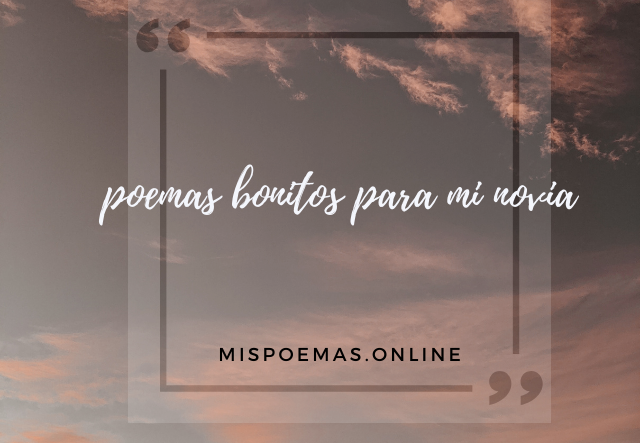 poemas bonitos para mi novia