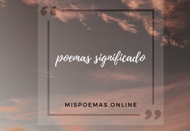 poemas significado