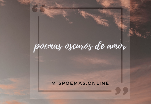 poemas oscuros de amor