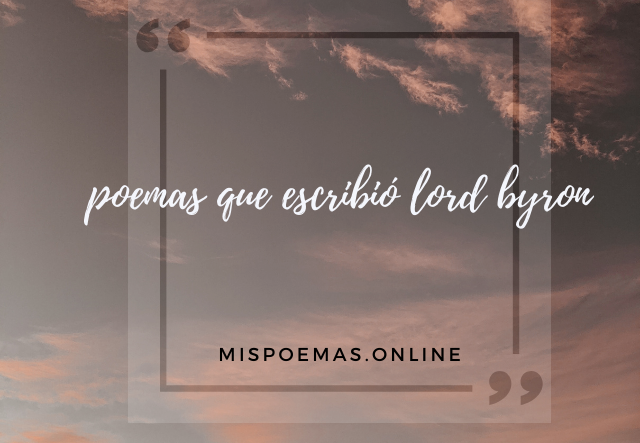 poemas que escribió lord byron