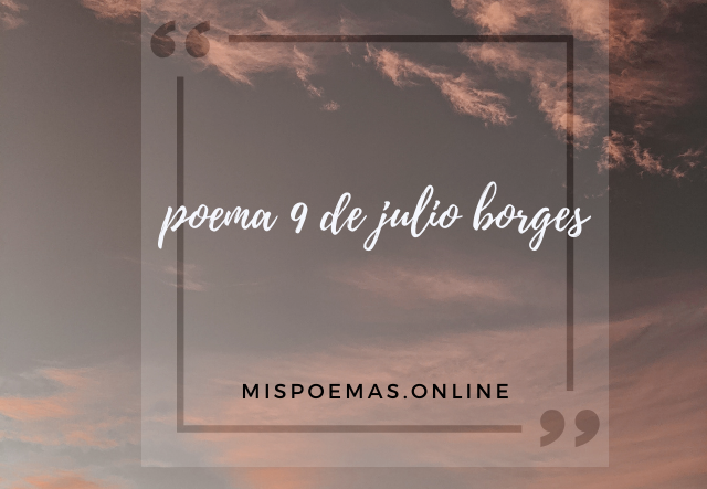 poema 9 de julio borges