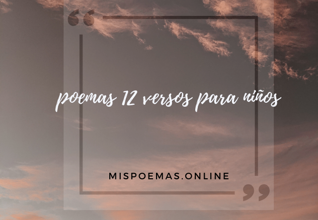 poemas 12 versos para niños