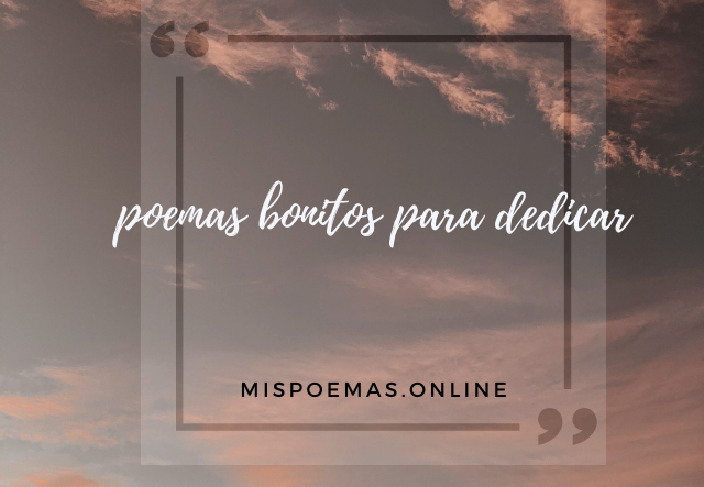 poemas bonitos para dedicar